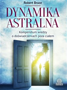 Picture of Dynamika astralna Kompendium wiedzy o doświadczeniach poza ciałem