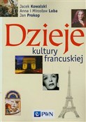 polish book : Dzieje kul... - Jacek Kowalski, Anna Loba, Mirosław Loba