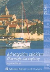 Obrazek Adriatyckim szlakiem.Chorwacja dla żeglarzy