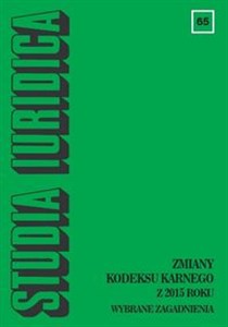 Obrazek Studia Iuridica, nr 65 Zmiany kodeksu karnego z 2015 roku. Wybrane zagadnienia