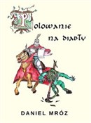 Polowanie ... - Daniel Mróz -  books from Poland