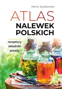 Picture of Atlas nalewek polskich