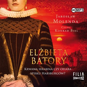 Picture of [Audiobook] Elżbieta Batory Krwawa hrabina czy ofiara spisku Habsburgów?