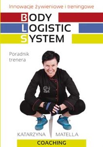 Picture of Body Logistic System Innowacje żywieniowe i treningowe. Poradnik trenera