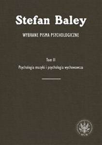 Obrazek Wybrane pisma psychologiczne Tom 2 Psychologia muzyki i psychologia wychowawcza