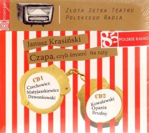 Picture of Czapa, czyli śmierć na raty. Złota Setka Teatru Polskiego Radia (książka audio)
