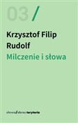 Milczenie ... - Krzysztof Filip Rudolf -  books from Poland