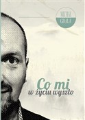 Co mi w ży... - Michał Gdala -  Książka z wysyłką do UK