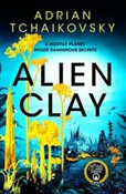 Alien Clay... - Adrian Tchaikovsky -  books in polish 