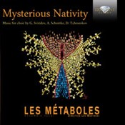 Zobacz : Mysterious... - Ensemble Les Metaboles Vocal