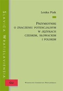 Picture of Przymiotniki o znaczeniu potencjalnym w językach czeskim, słowackim i polskim