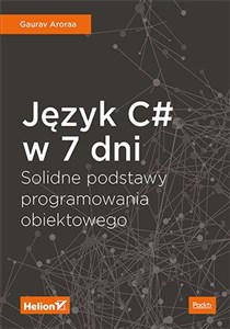 Picture of Język C# w 7 dni. Solidne podstawy programowania obiektowego