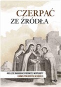 Książka : Czerpać ze... - Jerzy W.Gogola OCD, Damian Sochacki OCD