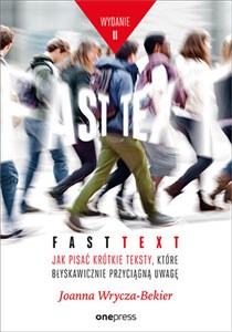 Picture of Fast text Jak pisać krótkie teksty, które błyskawicznie przyciągną uwagę