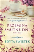 Przeminą s... - Edyta Świętek -  books from Poland