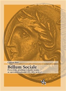 Picture of Bellum Sociale Przyczyny przebieg i skutki wojny ze sprzymierzeńcami (91–88 r. p.n.e.)