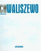 polish book : Chwaliszew... - Jan Kaczmarek