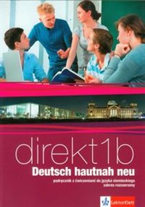 Picture of Direkt 1B Deutsch hautnah neu Podręcznik z ćwiczeniami do języka niemieckiego z płytą CD Zakres rozszerzony