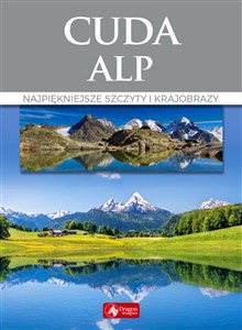 Picture of Cuda Alp Najpiękniejsze szczyty i krajobrazy