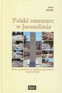 Picture of Polski cmentarz w Jerozolimie Polacy pochowani na cmentarzu katolickim na górze Syjon