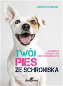 Twój pies ... - Jennifer Parker -  books from Poland