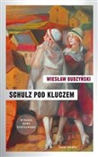 Schulz pod... - Wiesław Budzyński -  books from Poland
