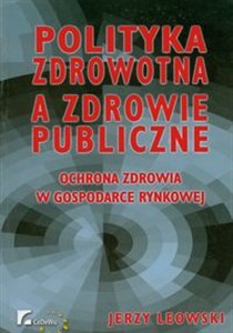 Obrazek Polityka zdrowotna a zdrowie publiczne Ochrona zdrowia w gospodarce rynkowej