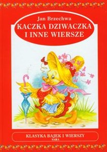 Obrazek Kaczka dziwaczka inne wiersze