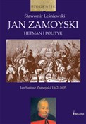 Książka : Jan Zamoys... - Sławomir Leśniewski