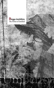 Picture of Potęga intelektu Umberto Eco: recepcja i reminiscencje w Polsce. Księga dedykowana Profesorowi Umbertowi Eco, doktoro