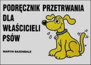 Picture of Podręcznik przetrwania dla właścicieli psów