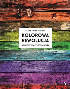 Picture of Kolorowa rewolucja Architektura wnętrza moda