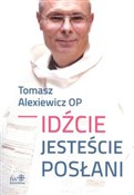 Idźcie jes... - Tomasz Alexiewicz -  foreign books in polish 