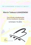 Trzy etiud... - Marcin Tadeusz Łukaszewski -  Książka z wysyłką do UK
