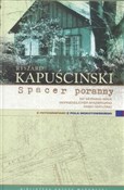 polish book : Spacer por... - Ryszard Kapuściński