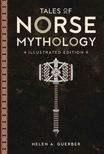Obrazek Tales of Norse Mythology Illustrated Classic Editions