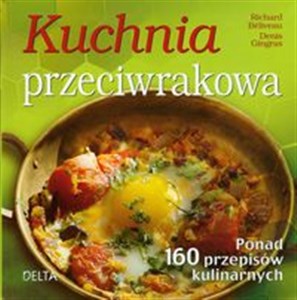 Picture of Kuchnia przeciwrakowa Ponad 160 przepisów kulinarnych