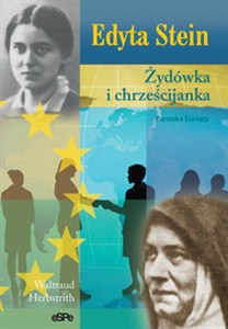 Picture of Edyta Stein Żydówka i chrześcijanka. Patronka Europy