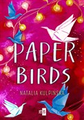 Zobacz : Paper Bird... - Natalia Kulpińska