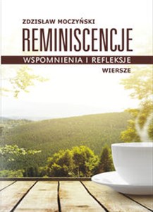 Picture of Reminiscencje - wspomnienia i refleksje wiersze