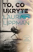 To co ukry... - Laura Lippman -  foreign books in polish 