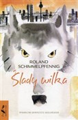 Polska książka : Ślady wilk... - Roland Schimmelpfennig