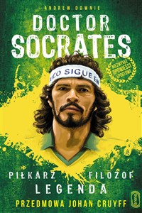 Picture of Doctor Socrates Piłkarz filozof legenda Przedmowa Johan Cruyff