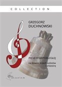 Pieśń o ni... - Grzegorz Duchnowski -  books in polish 