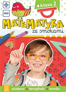 Picture of Matematyka ze smokami Klasa 2 Działania łamigłówki komiks