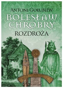 Obrazek Bolesław Chrobry Rozdroża