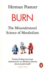 Obrazek Burn The Misunderstood Science of Metabolism