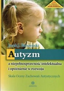 Picture of Autyzm a niepełnosprawność intelektualna i opóźnienie w rozwoju Skala Oceny Zachowań Autystycznych