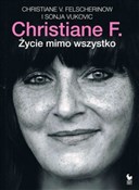Christiane... - Christiane V. Felscherinow, Sonja Vukovic -  foreign books in polish 