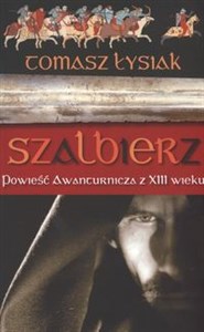 Obrazek Szalbierz Powieść awanturnicza z XIII w